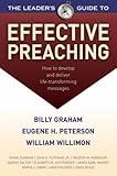 The leader's guide to effective preaching: how to develop and deliver life-transforming messages