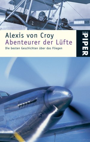 City Travel Guides Discounted  Bücher : Abenteurer der Lüfte: Die besten Geschichten über das Fliegen