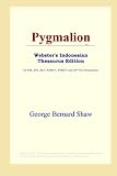 Pygmalion (Webster's Indonesian Thesaurus Edition)
