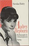 Audrey Hepburn - Sheridan Morley