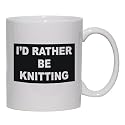 I'D RATHER BE KNITTING Mug for Coffee / Hot Beverage (choice of sizes and colors)
