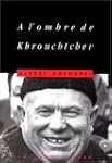 � l'ombre de Khrouchtchev