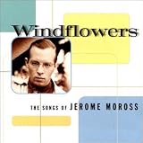 Windflowers: The Songs of Jerome Moross