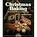 Christmas Baking: Traditional Recipes Made Easy