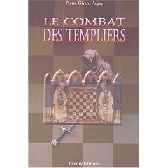 Le combat des Templiers ou La guerre des fils de lumi�re