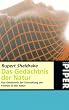 Das Ged�chtnis der Natur. Das Geheimnis der Entstehung der Formen in der Natur.