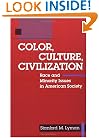 COLOR CULTURE & CIVILIZAT: Race and Minority Issues in American Society