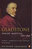 Gladstone: Heroic Minister, 1865-98 v. 2