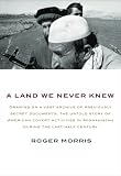 A Land We Never Knew