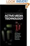 Active Media Technology: Proceedings of the 2nd International Conference, Chongqing, P R China, 29 T 31 May 2003