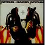 Raygun...Naked Raygun