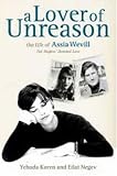 A Lover of Unreason: The Biography of Assia Wevill