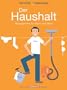 Der Haushalt: Management f�r Heim und Herd