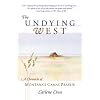 The Undying West: A Chronicle of Montana's Camas Prairie
