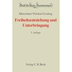 Freiheitsentziehung und Unterbringung: Materielles Recht und Verfahrensrecht. Rechtsstand:1. Januar 2010