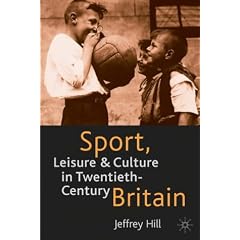 Sport, Leisure and Culture in Twentieth-century Britain