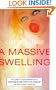 A Massive Swelling:  Celebrity Re-Examined As a Grotesque, Crippling Disease and Other Cultural Revelations