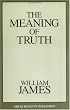 The Meaning of Truth (Great Books in Philosophy)