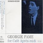 Click here to buy Georgie Fame for Cafe Apres-Midi by  Georgie Fame .