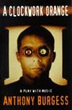 Cover of A "Clockwork Orange" by Anthony Burgess 0413735907
