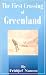 The First Crossing of Greenland