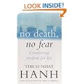 No Death, No Fear: Comforting Wisdom for Life