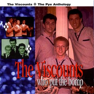 The Viscounts - Who Put the Bomp: the Pye Anthology - Zortam Music