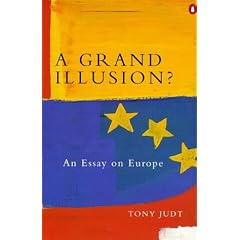 A Grand Illusion?: Essay on Europe (Penguin politics)