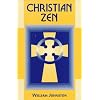 Christian Zen: A Way of Meditation
