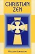 Christian Zen: A Way of Meditation