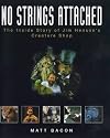 No Strings Attached: The Inside Story of Jim Henson's Creature Shop