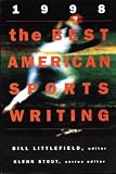 The Best American Sports Writing 1998 (The Best American Series (TM))