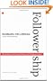 Followership: How Followers Are Creating Change and Changing Leaders (Center for Public Leadership)