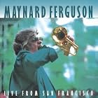 Live from San Francisco by  Maynard Ferguson 