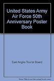 USAAF 50th anniversary posterbook : USAAF reunion, return to England, 1942-1992