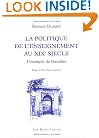 La politique de l'enseignement au XIXe si�cle : l'exemple de Versailles