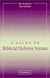 A Guide to Biblical Hebrew Syntax