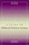 A Guide to Biblical Hebrew Syntax