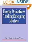 Energy Derivatives: Trading Emerging Markets