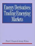 Energy Derivatives: Trading Emerging Markets