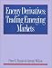 Energy Derivatives: Trading Emerging Markets