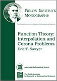Function theory : interpolation and corona problems