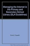 Managing the internet in the primary and secondary school library