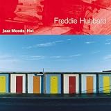 Freddie Hubbard - Jazz Moods: Hot