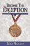 Become The Exception