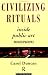 Civilizing Rituals: Inside Public Art Museums (Re Visions : Critical Studies in the History and Theory of Art)