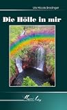 Die H�lle in mir - Ula Nicole Brodinger