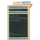 Click here to buy Handbook of Neuropsychology and Aging (Critical Issues in Neuropsychology) by  Paul David Nussbaum.