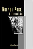 Walnut Park: A Gangster s Tale