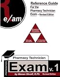  : Reference Guide for Pharmacy Technician Exam, Revised Edition (PTCE)